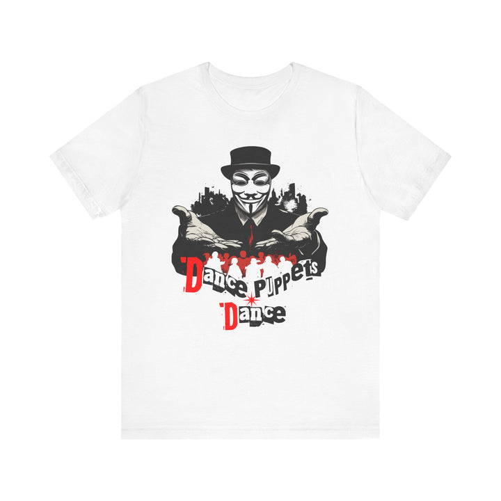 Dance Puppets Dance White T-shirt | Rude AF Apparel